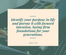 Identify your purpose in life and pursue it