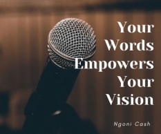 Your Words Empowers Your Vision